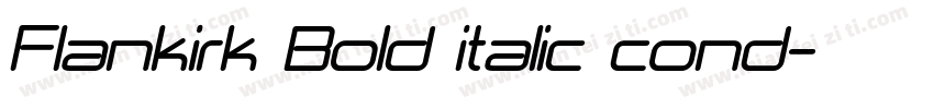 Flankirk Bold italic cond字体转换